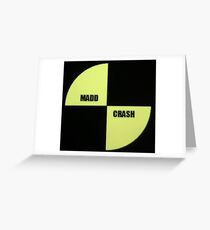Maddcrash Greeting Card