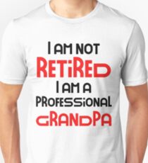Camiseta ajustada No estoy jubilado Soy un abuelo profesional Idea de regalo súper divertida Regalo de jubilación divertido