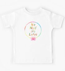 No Mud No Lotus Kids Tee