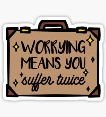 Worrying Means You Suffer Twice Magical Briefcase Wizard Quote Sticker