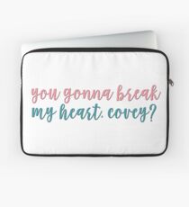 Willst du mir das Herz brechen, Covey? - an alle Jungs, die ich vorher geliebt habe Laptoptasche