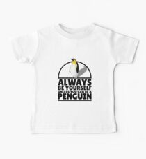 Low Poly Penguin - Always Be A Penguin Baby Tee