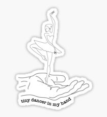 Tiny Dancer in my Hand Sticker