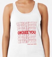 OKSEEYOU - Lustiges Kims Annehmlichkeitsspruch Racerback Tank Top