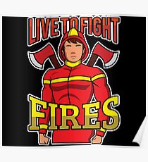 Live to Fight Fires Firefighter Hero Fire Department Poster