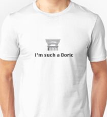 I'm such a Doric Unisex T-Shirt