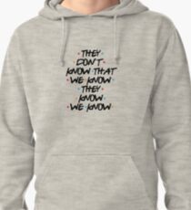 They Don't Know That We Know - Black version Pullover Hoodie