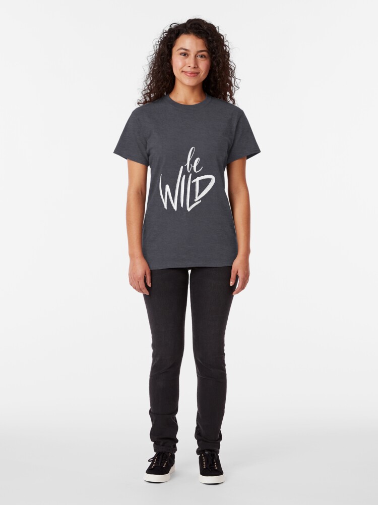 T-shirt classique ''Be Wild' : autre vue