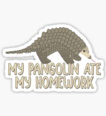 Mein Pangolin aß meine Hausaufgaben Sticker