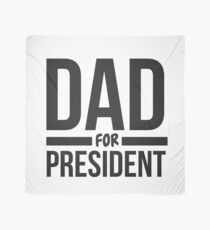 Dad for president Scarf