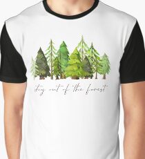 Stay out of the forest - My Favorite Murder Podcast, Stay Sexy Don't Get Murdered, SSDGM, True Crime, Murderino, MFM, Karen Kilgariff, Georgia Hardstark, Serial Killers, Patriarchy Graphic T-Shirt