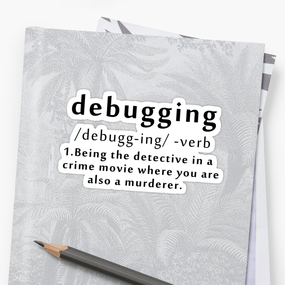 debugging-definition-stickers-by-xeron32-redbubble