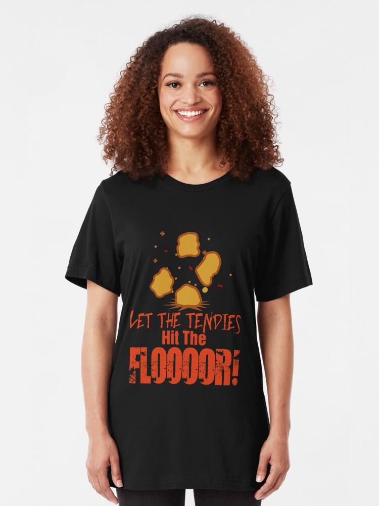 Let The Tendies Hit The Floor Meme Unisex Shirt T Shirt By