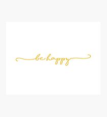 Be Happy-Yellow Photographic Print