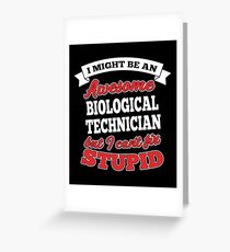 BIOLOGICAL TECHNICIAN T-shirts, i-Phone Cases, Hoodies, & Merchandises Greeting Card