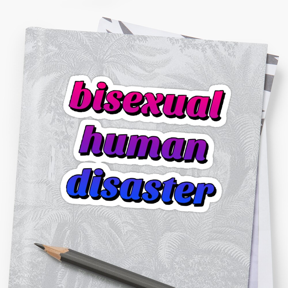 Bisexual Human Disaster Stickers By Killtherock Redbubble