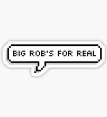 Big Rob's For Real Sticker