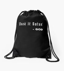 Suck it Satan Funny God Quote Not Scripture Drawstring Bag