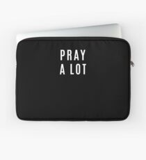 Pray a Lot Bible Verse Christian Faith Christ Laptop Sleeve