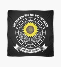 Mental Health Awareness The Sun Will Rise Again Scarf