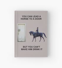 You Can Lead a Horse to a Door Hardcover Journal