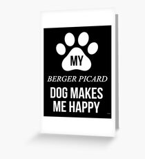 My Berger Picard Makes Me Happy - Gift For Berger Picard Parent Greeting Card