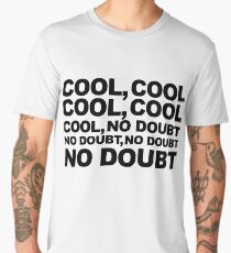 cool, no doubt Men's Premium T-Shirt