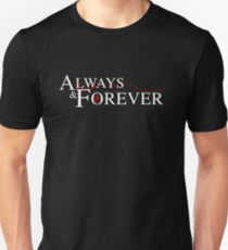 Always and forever Unisex T-Shirt