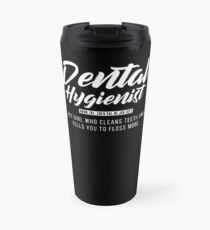 Cute Dental Hygienist Definition Oral Hygiene Dentist Shirt Travel Mug