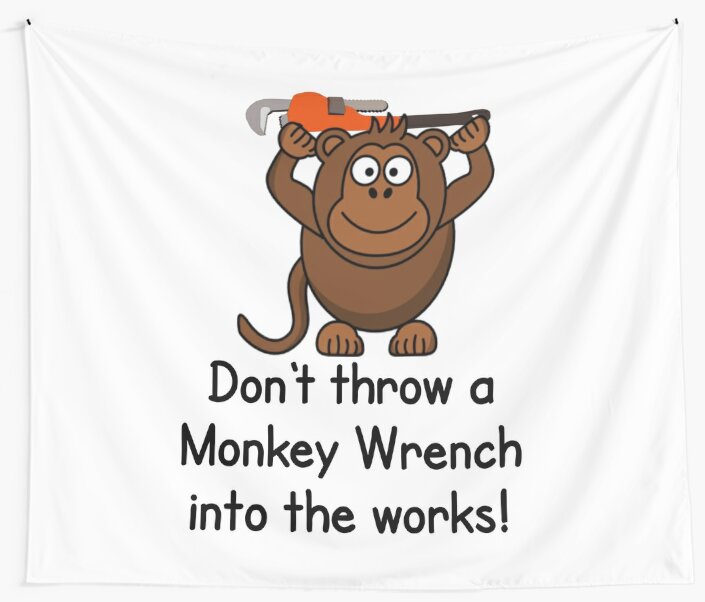 "DON'T THROW MONKEY WRENCH" Tapestry by CalliopeSt Redbubble