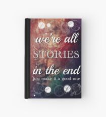 We're All Stories In The End Hardcover Journal