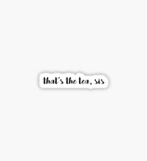 C'est le thé, Sis Sticker