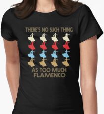 Flamenco T shirt - There's No Such Thing As Too Much Flamenco - Retro Vintage Style 1970's Women's Fitted T-Shirt