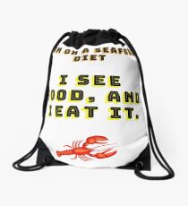 "I am on a seafood diet. I see food, and I eat it..." Drawstring Bag