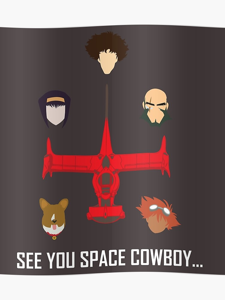 See You Space Cowboy Poster