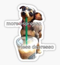 more espresso less depresso Sticker