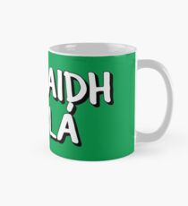 Tiocfaidh Ár Lá Mug