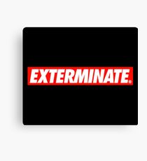 Exterminate Canvas Print