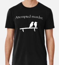 Versuchter Mord (weißes Design) Premium T-Shirt