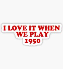 1950 - King Princess Sticker