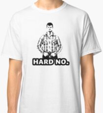 hard no letterkenny hard Classic T-Shirt