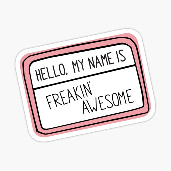 Yes, You're That Awesome Sticker