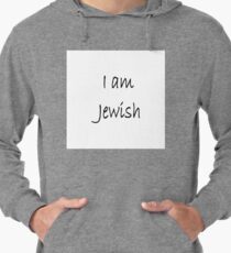 I am Jewish, #IamJewish, #I, #am, #Jewish, #Iam, Jews, #Jews, Jewish People, #JewishPeople, Yehudim, #Yehudim, ethnoreligious group, nation Lightweight Hoodie