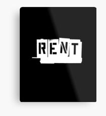 Rent (White) Metal Print
