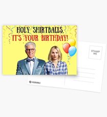 holy shirtballs, it's your birthday! The Good Place, meme greeting cards, gifts, presents, good vibes only, cute Postcards