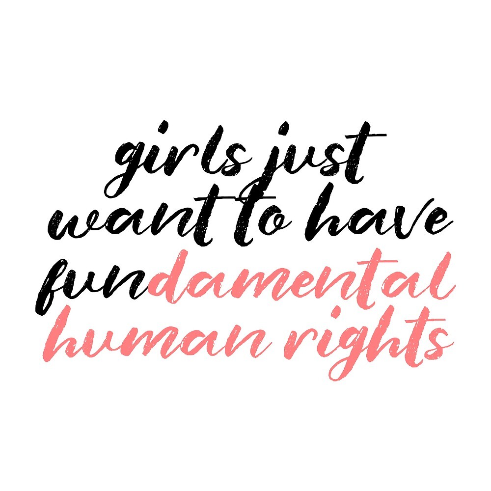 girls-just-want-to-have-fundamental-human-rights-by-honeybunyhockey