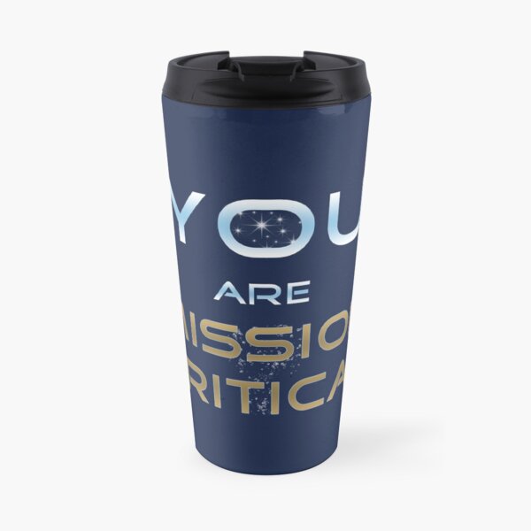 Mission Critical Travel Mug