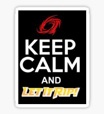 Keep Calm and Let it Rip! Sticker