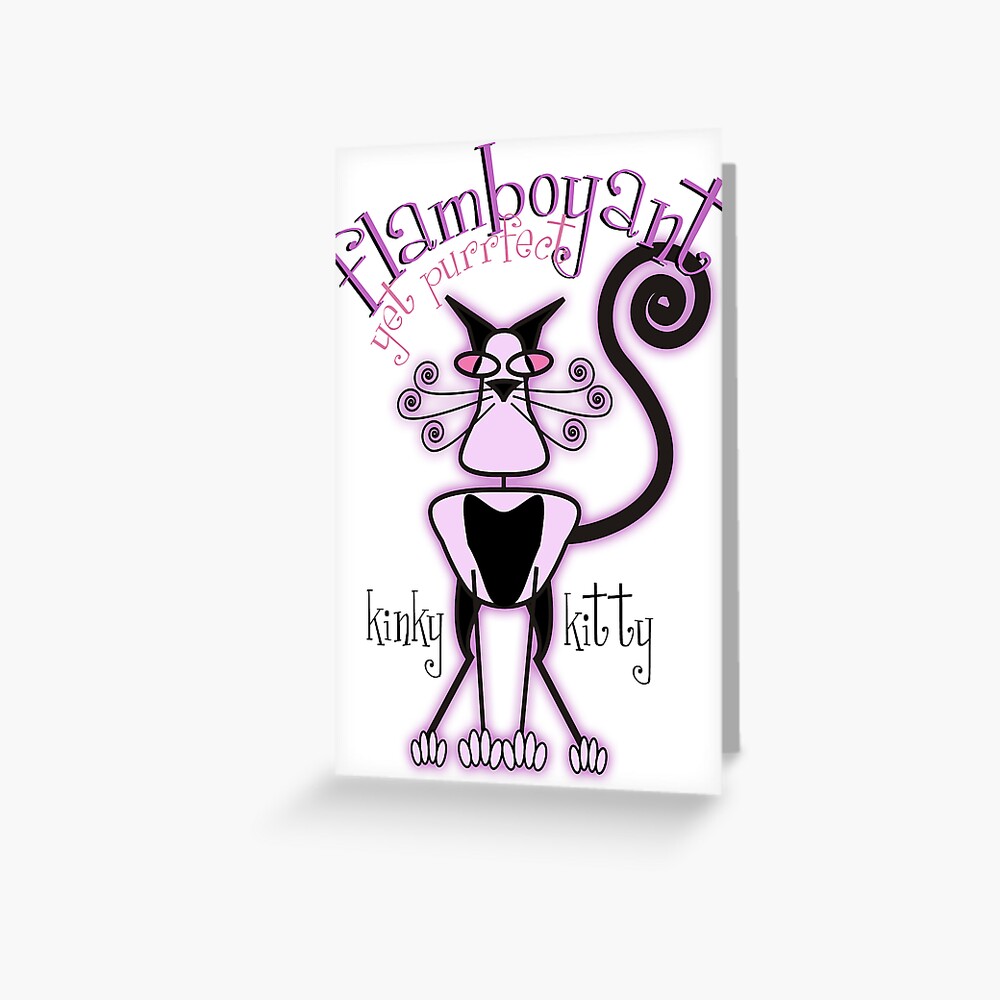KINKY KITTY - Flamboyant Kitty Greeting Card