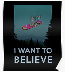 I want to believe - The Hover Board from back to the future Poster